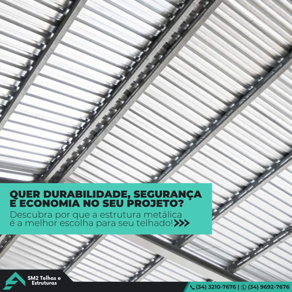 Estrutura metálica. Quer durabilidade, segurança e economia no seu projeto? Descubra no carrossel por que a estrutura metálica é a melhor escolha para seu telhado!