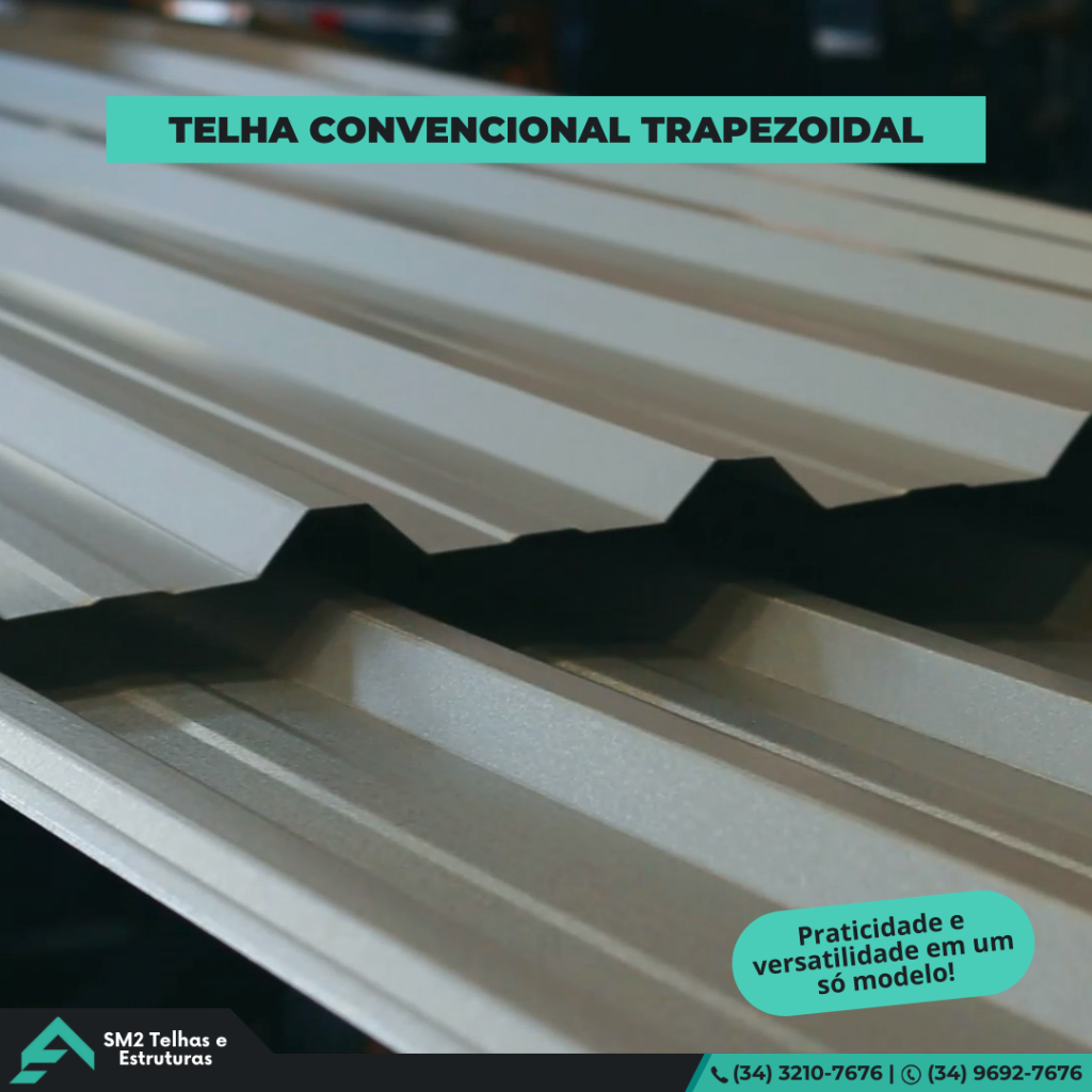Telha convencional Trapezoidal.A telha trapezoidal é a mais utilizada no Brasil por oferecer fácil instalação, vedação eficiente e excelente custo-benefício.