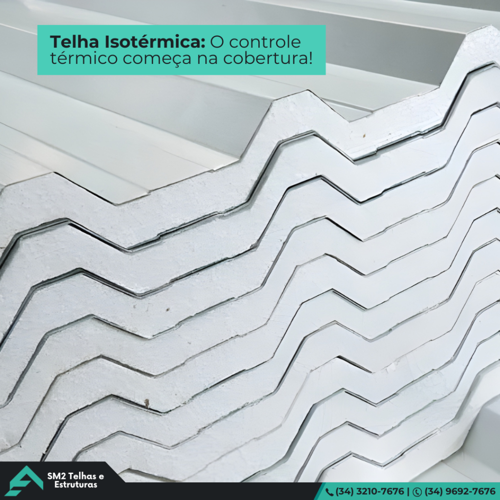 Telha Isotérmica Solicite seu orçamento agora e leve tecnologia para sua cobertura!