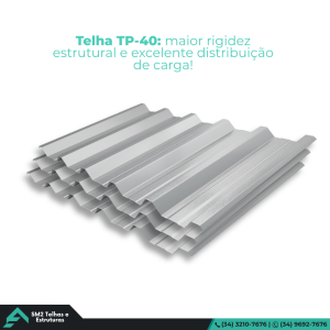 Telha TP-40. Estrutura Reforçada Para Projetos Exigentes! Obras de grande porte precisam de telhas com desempenho superior.