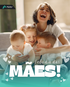 Dia das Mães Neste dia, o reconhecimento é para todas que, com determinação e carinho, ajudam a formar histórias sólidas e cheias de significado. Feliz Dia das Mães
